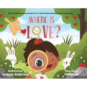 Where is Love? - Large Print by  Symone Anderson & Vikki Reds (Hardcover)