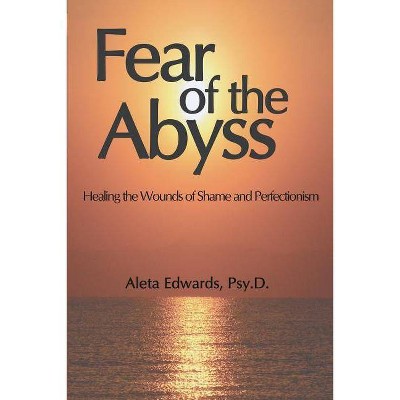 Fear of the Abyss - by  Aleta Edwards (Paperback)