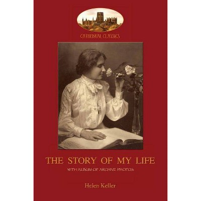 The Story of My Life - by  Helen Adams Keller (Paperback)