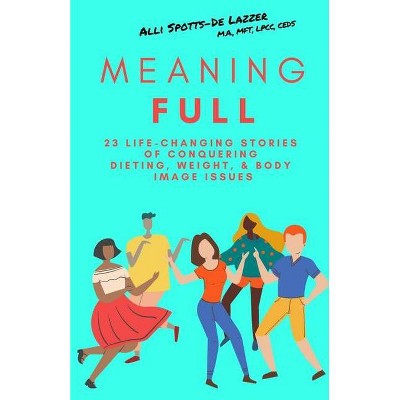 MeaningFULL - by  Alli Spotts-de Lazzer (Paperback)