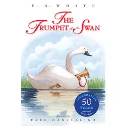 The Trumpet of the Swan - by  E B White (Paperback)