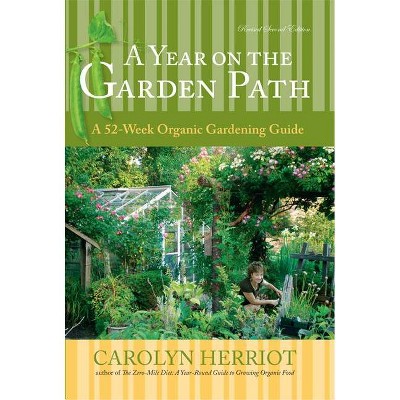 A Year on the Garden Path - 2nd Edition by  Carolyn Herriot (Paperback)