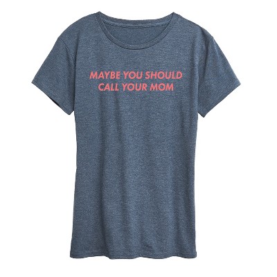 Women's - Instant Message - Call Your Mom Short Sleeve Graphic T-Shirt