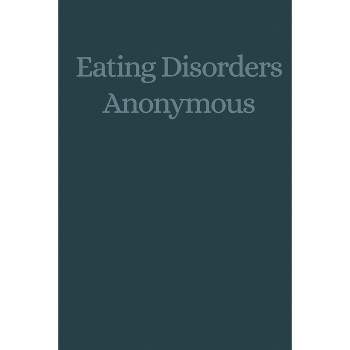 Eating Disorders Anonymous - (Paperback)