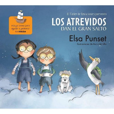 Los Atrevidos Dan El Gran Salto / The Daring Take the Plunge - (El Taller de Emociones / Workshop of Emotions) by  Elsa Punset (Paperback)