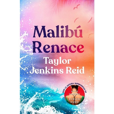 Malibu Renace - by  Taylor Jenkins Reid (Paperback)