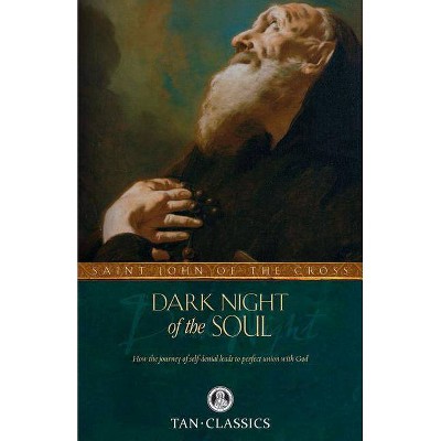 Dark Night of the Soul - (Tan Classics) by  John Of Cross (Paperback)