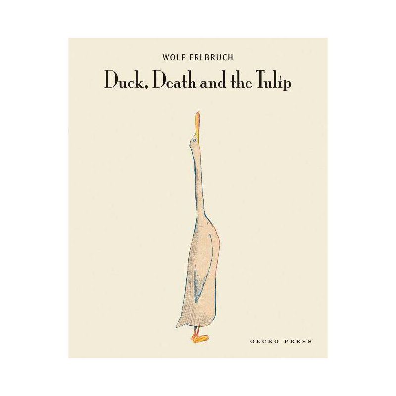 Duck, Death and the Tulip - by  Wolf Erlbruch (Hardcover), 1 of 2