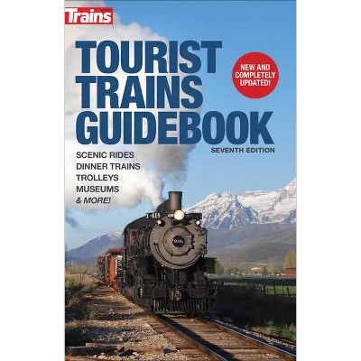 Tourist Trains Guidebook, Seventh Edition - 7th Edition (Paperback)