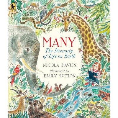 Many: The Diversity of Life on Earth - by  Nicola Davies (Paperback)