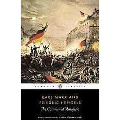 The Communist Manifesto - (Penguin Classics) by  Karl Marx & Friedrich Engels (Paperback)