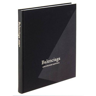 Balenciaga and Spanish Painting - (Hardcover)