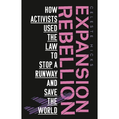 Expansion Rebellion - by  Celeste Hicks (Paperback)