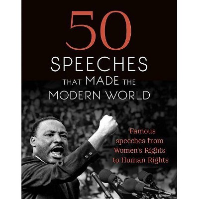 50 Speeches That Made the Modern World - by  Chambers (Hardcover)