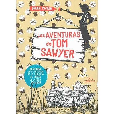 Las Aventuras de Tom Sawyer - by  Mark Twain (Hardcover)