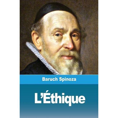 L'Éthique - by  Benedictus de Spinoza (Paperback)
