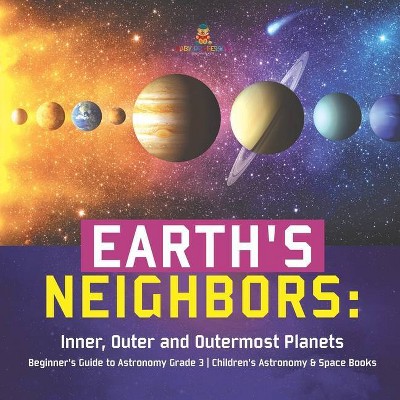 Earth's Neighbors - by  Baby Professor (Paperback)