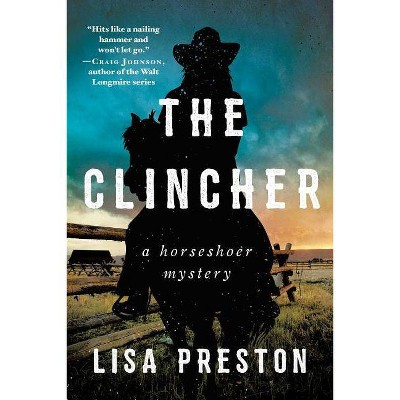 The Clincher - (Horseshoer Mystery) by  Lisa Preston (Paperback)