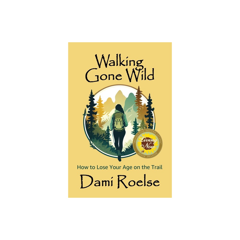 Walking Gone Wild - by Dami Roelse (Paperback)