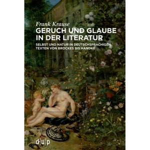 Geruch und Glaube in der Literatur - by  Frank Krause (Paperback) - 1 of 1