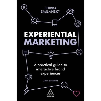 Experiential Marketing - 2nd Edition by  Shirra Smilansky (Paperback)