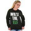 Funny Christmas What the Elf Joke Sweatshirt for Men or Women Brisco Brands - 3 of 4