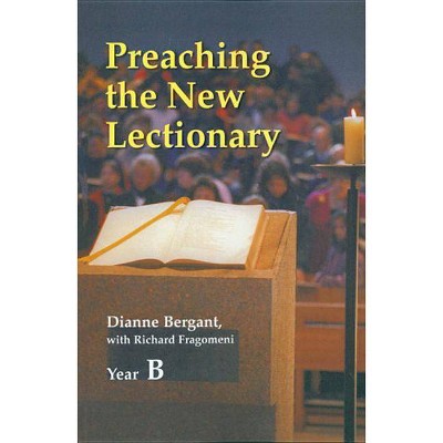 Preaching the New Lectionary - by  Dianne Bergant (Paperback)