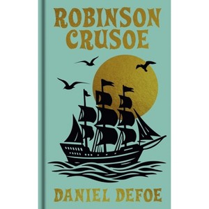 Robinson Crusoe - (Arcturus Ornate Classics) by  Daniel Defoe (Hardcover) - 1 of 1