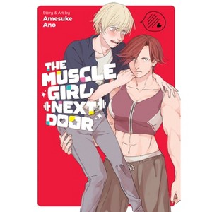 The Muscle Girl Next Door - by  Amesuke Ano (Paperback) - 1 of 1
