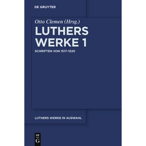 Schriften von 1517-1520 - (De Gruyter Texte) by  Martin Luther (Paperback) - 1 of 1