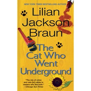 The Cat Who Went Underground - (Cat Who...) by  Lilian Jackson Braun (Paperback) - 1 of 1