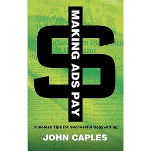 Making Ads Pay - (Dover Books on History, Political and Social Science) by  John Caples (Paperback) - 1 of 1
