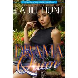 Drama Queen - by  La Jill Hunt (Paperback)
