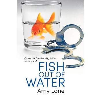 Fish Out of Water - by  Amy Lane (Paperback)