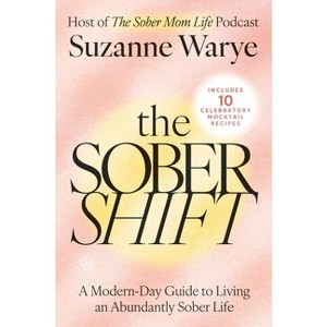 The Sober Shift - by  Suzanne Warye (Hardcover) - 1 of 1