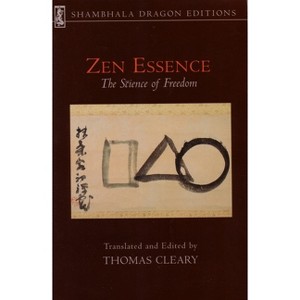 Zen Essence - (Shambhala Dragon Editions) by  Linji & Dahui & Xuedou & Yuanwu (Paperback) - 1 of 1