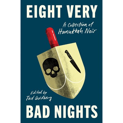 Eight Very Bad Nights - by  Tod Goldberg (Paperback)