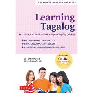 Learning Tagalog - by  Joi Barrios & Julia Camagong (Paperback) - 1 of 1