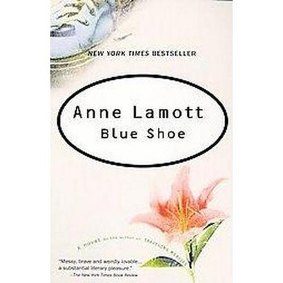 Blue Shoe - by  Anne Lamott (Paperback)