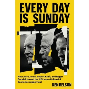 Every Day Is Sunday - by  Ken Belson (Hardcover) - 1 of 1