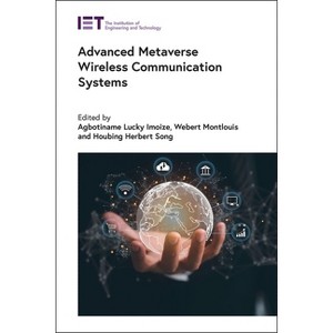 Advanced Metaverse Wireless Communication Systems - (Telecommunications) by  Agbotiname Lucky Imoize & Webert Montlouis & Houbing Herbert Song - 1 of 1