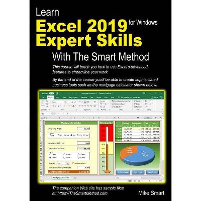 Learn Excel 2019 Expert Skills with the Smart Method - by  Mike Smart (Paperback)