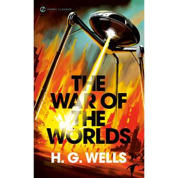 The War of the Worlds - (Signet Classics) by  H G Wells (Paperback)