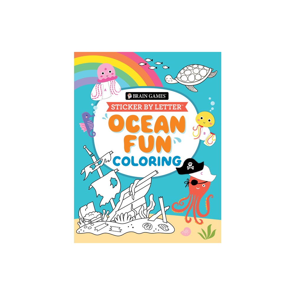 Brain Games - Sticker by Letter - Coloring: Ocean Fun - by Publications International Ltd & Brain Games & New Seasons (Paperback)