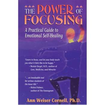 Power of Focusing - by  Ann Weiser Cornell (Paperback)