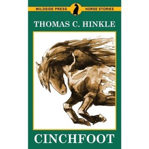 Cinchfoot - by  Thomas C Hinkle (Paperback) - 1 of 1