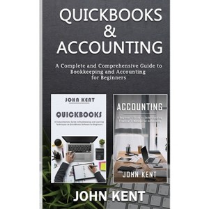QuickBooks & Accounting - by  John Kent (Paperback) - 1 of 1