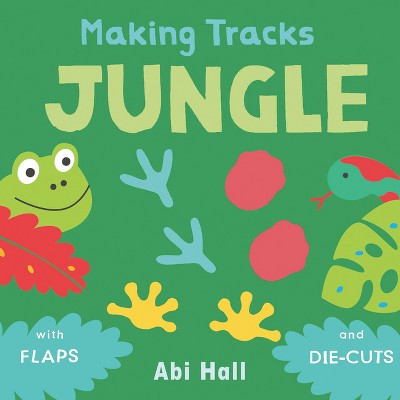 Jungle - (Making Tracks 2) (Board Book)