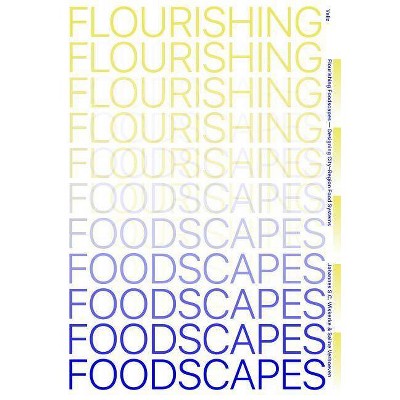 Flourishing Foodscapes - by  Saline Verhoeven & Han Wiskerke (Paperback)