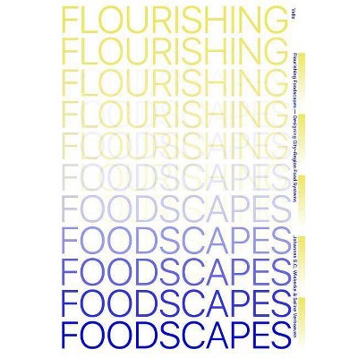 Flourishing Foodscapes - by  Saline Verhoeven & Han Wiskerke (Paperback)